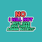 No I Will Not